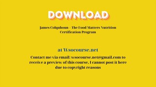 (WSOCOURSE.NET) James Colquhoun – The Food Matters Nutrition Certification Program