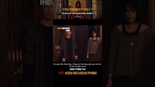 Tóm tắt Phim Kinh Dị - Đi làm SÁT NHÂN mà QUÊN COI NGÀY | You're Next 2011 | Ken Review Phim - Pt9