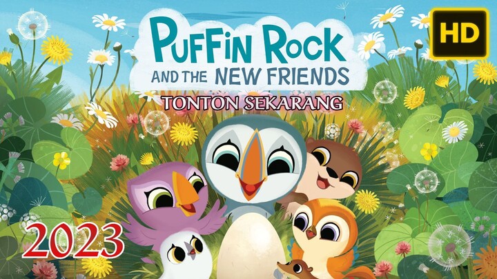 Puffin Rock and the New Friends 2023 SUB INDO