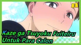 Kaze ga Tsuyoku Fuiteiru | "Walau Angin Kencang, Takkan Menyerah Pada Hidup." Untuk Kandidat_2