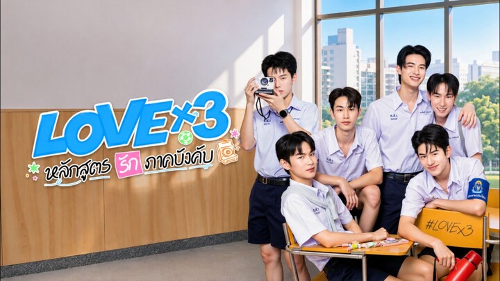 LOVEx3 Episodes 8 - Engsub