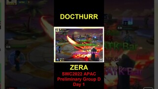 SWC2022 APAC Preliminary Group D Day 1 DOCTHURR VS ZERA