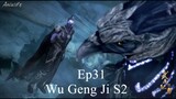 Wu Geng Ji S2 Episode 31 Subtitle Indonesia