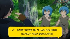 gara" dewanya Ngetroll, Si MC Jadi disuruh Ngasuh Anak Dewa Air!!!