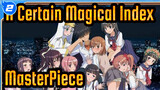 [A Certain Magical Index|4K]OP 2|MasterPiece(Full Ver.)_2