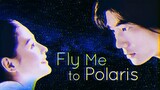 [Eng Sub] Fly Me to Polaris (1999 Movie)