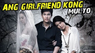 Ang Girlfriend Kong Multo (Tagalog Dubbed) ᴴᴰ┃ᴵ ᴹᶦˢˢ ʸᵒᵘ