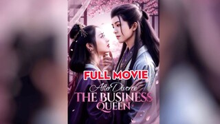 After Divorce, the Business Queen Full
