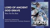 Lord of the Ancient God Grave Episode 234 Subtitle Indonesia