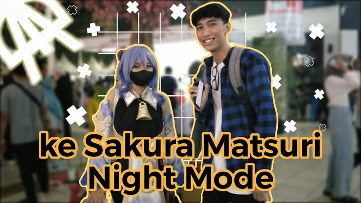 Night Mode Ke Event Sakura Matsuri 2023 || VLOG EVENT WIBU