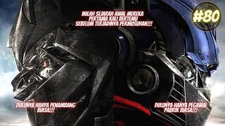 MENGUNGKAP! SEBERAPA DEKATKAH OPTIMUS DAN MEGATRON SEBELUM DATANG KE BUMI DI SERIAL TRANSFORMERS!#80