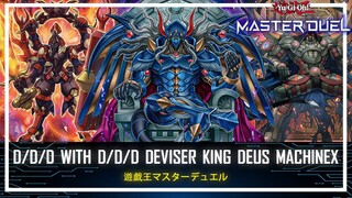 D/D/D - D/D/D Deviser King Deus Machinex / Ranked Gameplay / Invincible Raid [Yu-Gi-Oh! Master Duel]