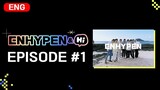 [ENHYPEN&Hi] SEASON 1: EPISODE - 1