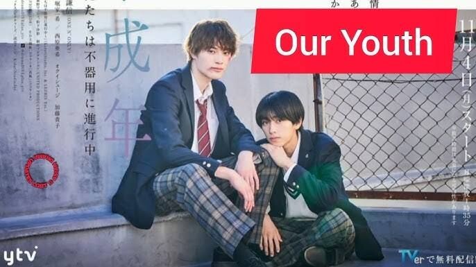 Our Youth EP 8 eng sub 🇯🇵 bl