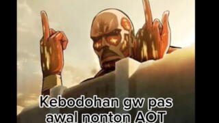 kebodohan gw pas awal nonton ATTACK ON TITAN🗿