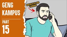 GENG KAMPUS PART 15 - ANIMASI SEKOLAH