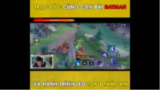 Trọc Lóc Cùng Con Bài Batman Và Hành Trình Leo Top 1 Thái Lan