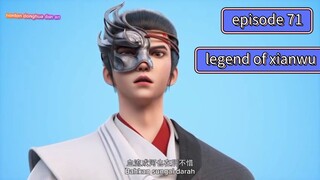 Legend of martial Immortal episode 71 sub indo ( legend of xianwu episode 71 sub indo )