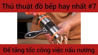 Thủ thuật đồ bếp hay nhất để tăng tốc công việc nấu nướng #7