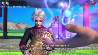 Donghua Wo Shi Da Shenxian Eps 16-20 Sub Indo