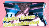 [Jujutsu Kaisen] Sukuna&Itadori--- I Dominate Every Evil Things, and You Dominate Me