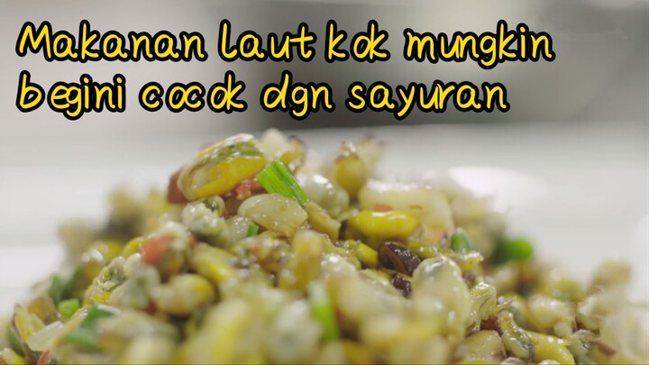 Makanan laut kok mungkin begini cocok dgn sayuran