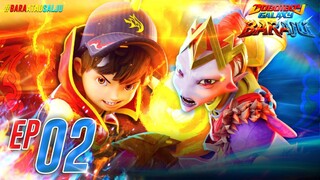 EP02 - BoBoiBoy Galaxy Baraju | Di Sebalik Api Sengketa