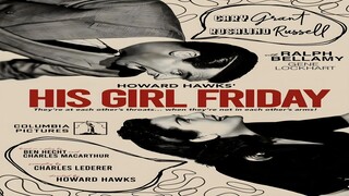 His Girl Friday (1940) - Sub Indo | Full Movie