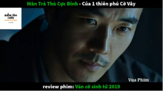 REVIEW PHIM : Ván cờ sinh tử (p3) #rvphimtamly