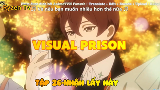 Visual Prison_Tập 26-Nhận lấy này