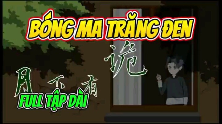 ( Full 15 Tập ) Bóng Ma Trăng Đen | Hoạt Hình Kinh Dị | GodSub