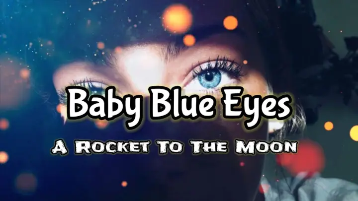 Baby Blue Eyes - A Rocket to the Moon (Lyric) | KamoteQue Official