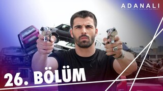 Adanalı - Sezon 1 Bölüm 26 [BÖLÜM 26]