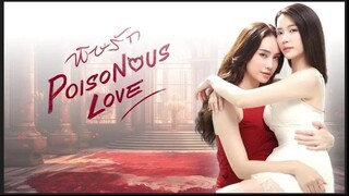 POISONOUS LOVE THE SERIES EP.8 (ENG SUB)