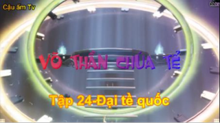 Võ thần chúa tể_Tập 24-Đại tề quốc