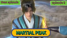 MARTIAL PEAK EPISODE 9 (720) SUB INDONESIA