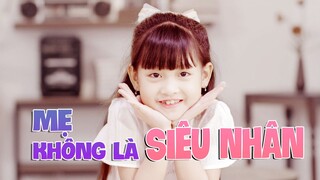 [Phim Ngắn 20/10] MẸ KHÔNG LÀ SIÊU NHÂN | Dành Tặng Những Người Mẹ Tuyệt Vời 20/10/2021