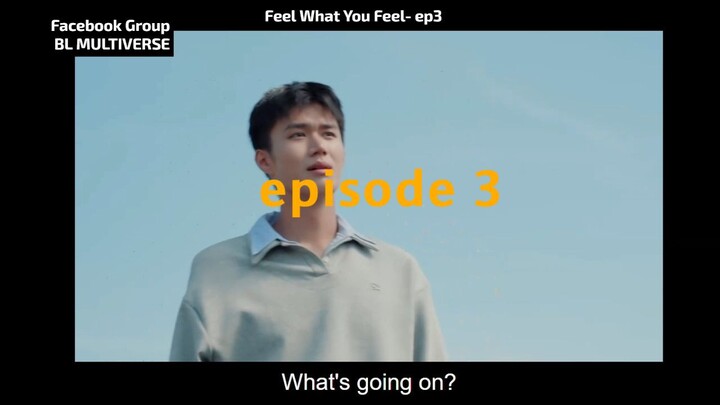 ♦ 𝗙𝗲𝗲𝗹 𝗪𝗵𝗮𝘁 𝗬𝗼𝘂 𝗙𝗲𝗲𝗹- 𝗲𝗽𝟯 :𝗘𝗻𝗴𝗹𝗶𝘀𝗵 𝗦𝘂𝗯𝘀