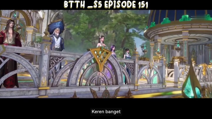 BTTH _BATTLE THROUGH THE HEAVEN _EPISODE 151 SUB INDO
