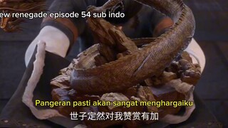 preview renegade imortal episode 54 sub indo