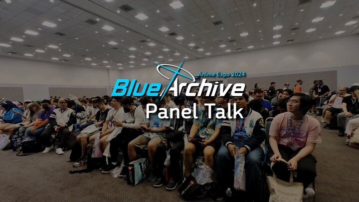[Blue Archive] ไฮไลท์เซสชันแผง Anime Expo 2024