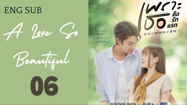 [Thai Series] A Love So Beautiful | EP 6 | ENG SUB