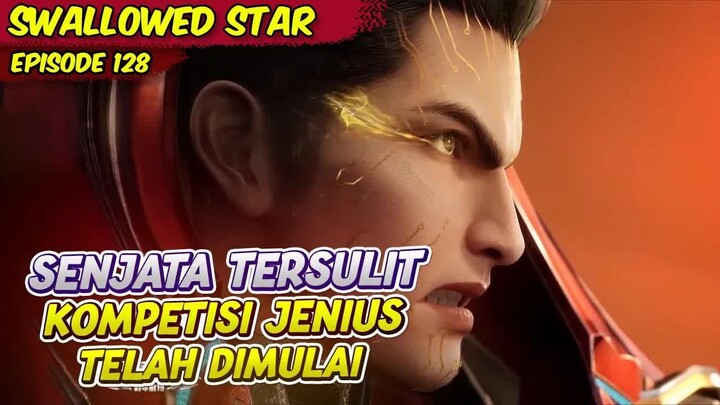 DIMULAINYA KOMPETISI BESAR ALAM SEMESTA  SWALLOWED STAR  EPS 128
