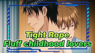 Tight Rope|【Epicness Ahead】Underworld Loyalty Top* Pride Button/Fluff childhood lovers