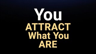 YOU ATTRACT WHAT YOU ARE- MOTIVATIONAL SPEECH