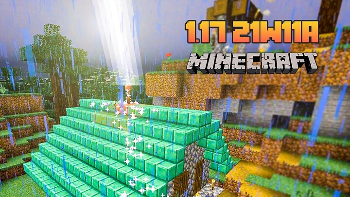 Minecraft: Giới thiệu phiên bản mới nhất 1.17 21w11a của Tử Mân
