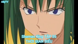 Shaman King TẬP 36-THỜI GIAN BIỂU