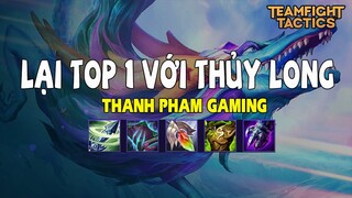 Thanh pham Gaming  -  Đấu trường chân lý đội hình mới  - lại top 1 với thủy long