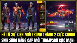 HÉ LỘ SỰ KIỆN CỰC KHỦNG TRONG THÁNG 2 FREE FIRE X DEVIL MAY CRY 5 , SKIN SÚNG NÂNG CẤP MỚI THOMPSON