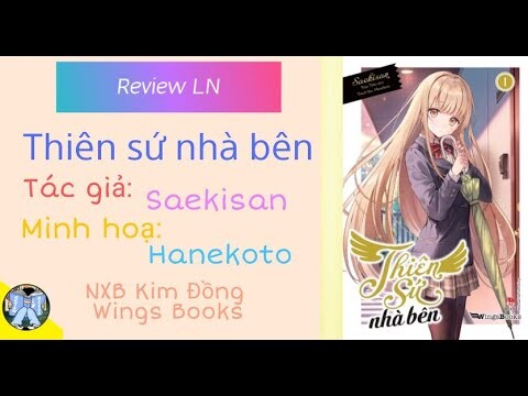 Review LN #21: Review Thiên sứ nhà bên-Kim Đồng Wings Books